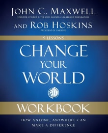 Book cover of Change Your World: How Anyone, Anywhere Can Make a Difference