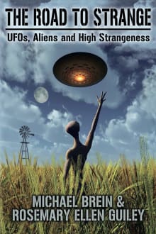 Book cover of The Road to Strange: UFOs, Aliens and High Strangeness
