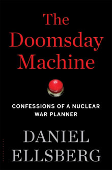 Book cover of The Doomsday Machine: Confessions of a Nuclear War Planner