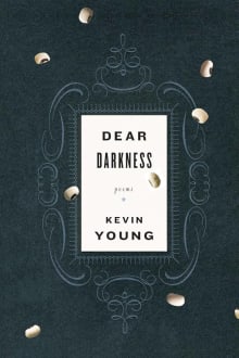 Book cover of Dear Darkness: Poems