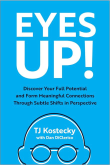 Book cover of Eyes Up!: Discover Your Full Potential and Form Meaningful Connections Through Subtle Shifts in Perspective