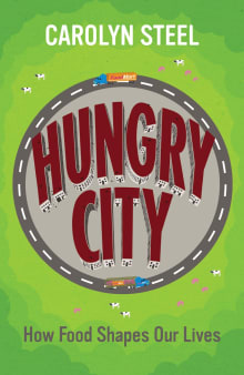 Book cover of Hungry City: How Food Shapes Our Lives