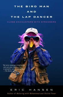 Book cover of The Bird Man and the Lap Dancer: Close Encounters with Strangers