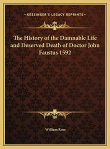 Book cover of The History of the Damnable Life and Deserved Death of Doctor John Faustus 1592