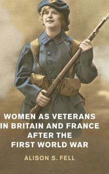 Book cover of Women as Veterans in Britain and France After the First World War