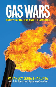 Book cover of Gas Wars - Crony Capitalism and the Ambanis