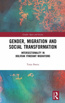 Book cover of Gender, Migration and Social Transformation: Intersectionality in Bolivian Itinerant Migrations