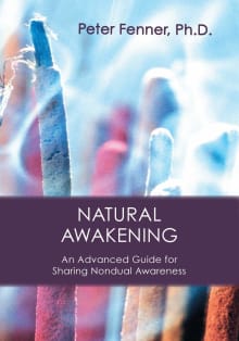 Book cover of Natural Awakening: An Advanced Guide for Sharing Nondual Awareness