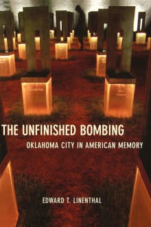 Book cover of The Unfinished Bombing: Oklahoma City in American Memory