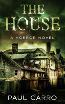 Book cover of The House: A Horror Novel