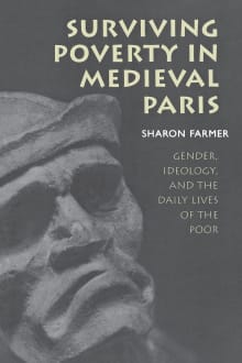 Book cover of Surviving Poverty in Medieval Paris: Gender, Ideology, and the Daily Lives of the Poor