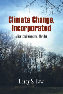 Book cover of Climate Change, Incorporated: A New Environmental Thriller