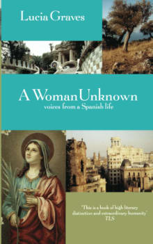 Book cover of A Woman Unknown: Voices from a Spanish Life