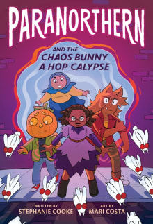 Book cover of Paranorthern: And the Chaos Bunny A-Hop-Calypse