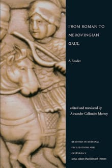 Book cover of From Roman to Merovingian Gaul: A Reader