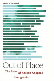 Book cover of Out of Place: The Lives of Korean Adoptee Immigrants