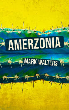 Book cover of Amerzonia: A Savage Journey Through The Americas