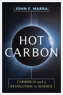 Book cover of Hot Carbon: Carbon-14 and a Revolution in Science