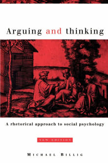 Book cover of Arguing and Thinking: A Rhetorical Approach to Social Psychology