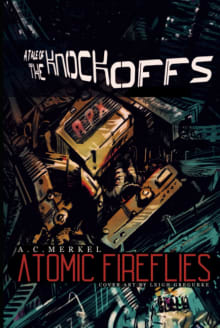 Book cover of Atomic Fireflies: A Tale Of The Knockoffs