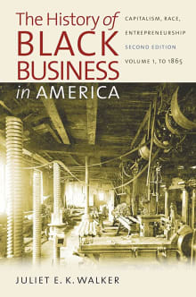 Book cover of The History of Black Business in America: Capitalism, Race, Entrepreneurship: Volume 1, To 1865