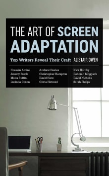 Book cover of The Art of Screen Adaptation: Top Writers Reveal Their Craft