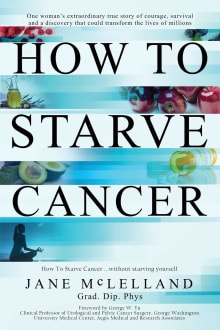 Book cover of How to Starve Cancer