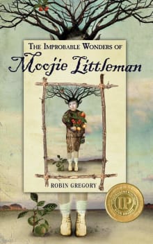 Book cover of The Improbable Wonders of Moojie Littleman