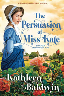 Book cover of The Persuasion of Miss Kate