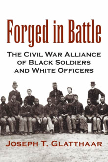 Book cover of Forged in Battle: The Civil War Alliance of Black Soldiers and White Officers