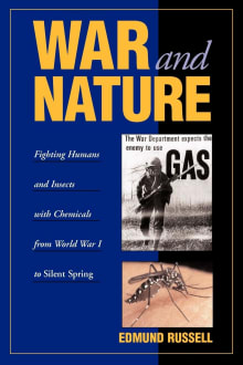 Book cover of War and Nature: Fighting Humans and Insects with Chemicals from World War I to Silent Spring