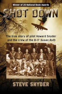 Book cover of Shot Down: The true story of pilot Howard Snyder and the crew of the B-17 Susan Ruth