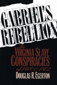 Book cover of Gabriel's Rebellion: The Virginia Slave Conspiracies of 1800 and 1802