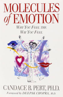 Book cover of Molecules of Emotion: Why You Feel the Way You Feel