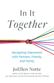 Book cover of In It Together: Navigating Depression with Partners, Friends, and Family