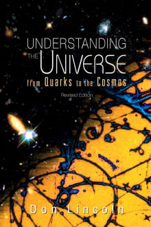 Book cover of Understanding The Universe: From Quarks To The Cosmos