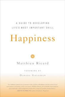 Book cover of Happiness: A Guide to Developing Life's Most Important Skill