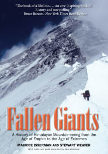 Book cover of Fallen Giants: A History of Himalayan Mountaineering from the Age of Empire to the Age of Extremes