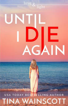 Book cover of Until I Die Again (Love and Light)