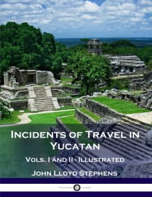 Book cover of Incidents of Travel in Yucatan, Vols. I and II