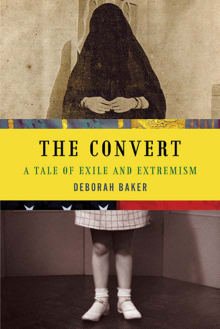 Book cover of The Convert: A Tale of Exile and Extremism