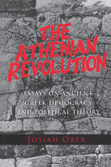 Book cover of The Athenian Revolution: Essays on Ancient Greek Democracy and Political Theory