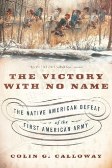 Book cover of The Victory With No Name: The Native American Defeat of the First American Army