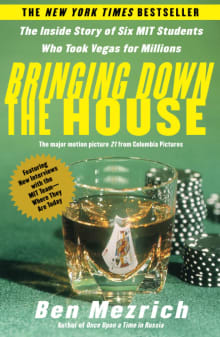 Book cover of Bringing Down the House: The Inside Story of Six M.I.T. Students Who Took Vegas for Millions