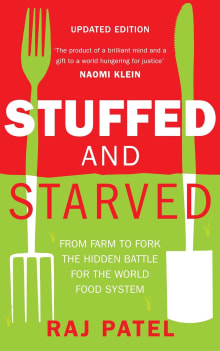 Book cover of Stuffed and Starved: The Hidden Battle for the World Food System