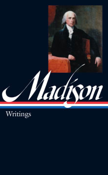 Book cover of James Madison: Writings (Loa #109)