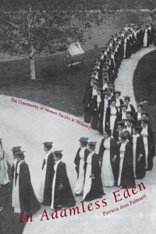 Book cover of In Adamless Eden: The Community of Women Faculty at Wellesley