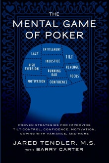 Book cover of The Mental Game of Poker: Proven Strategies for Improving Tilt Control, Confidence, Motivation, Coping with Variance, and More