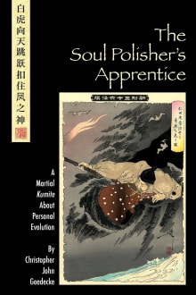 Book cover of The Soul Polisher's Apprentice: A Martial Kumite About Personal Evolution
