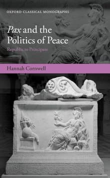 Book cover of Pax and the Politics of Peace: Republic to Principate